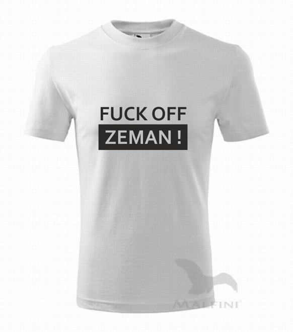 Tričko - FUCK OFF ZEMAN - Kliknutím na obrázek zavřete